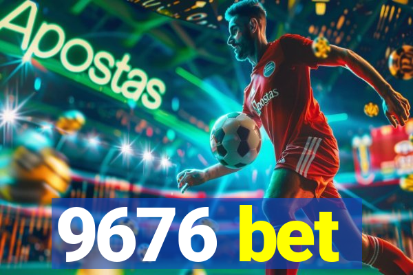 9676 bet